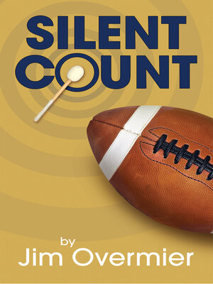cover image of Silent Count: Coaching the World's Only Deaf College Football Team...